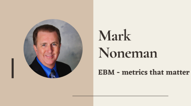Meetup: EBM - metrics that matter Mark N.